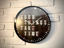 Zegar ścienny GOOD THINGS TAKE TIME 35cm